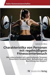 Charakteristika von Personen mit regelmäßigem Fitnesscenterbesuch