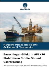 Bauschinger-Effekt in API X70 Stahlrohren für die Öl- und Gasförderung