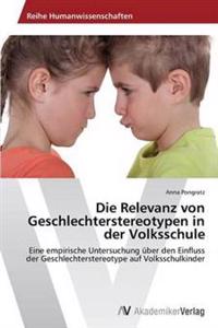 Die Relevanz von Geschlechterstereotypen in der Volksschule