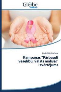 Kampa as "P Rbaudi Vesel Bu, Valsts Maks !" Izv Rt Jums
