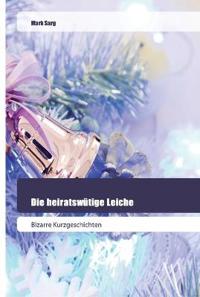 Die heiratswütige Leiche