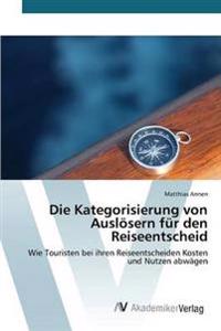 Die Kategorisierung von Auslösern für den Reiseentscheid
