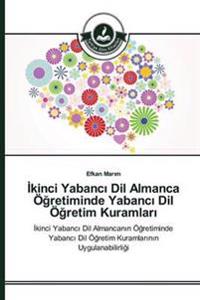 Ikinci Yabanci Dil Almanca Ögretiminde Yabanci Dil Ögretim Kuramlari