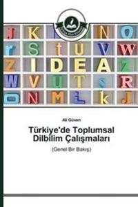 Türkiye'de Toplumsal Dilbilim Çalismalari
