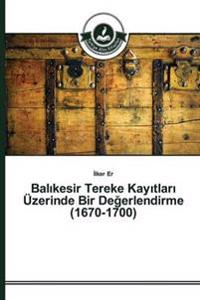 Balikesir Tereke Kayitlari Üzerinde Bir Degerlendirme (1670-1700)