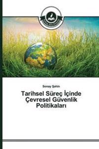 Tarihsel Süreç Içinde Çevresel Güvenlik Politikalari