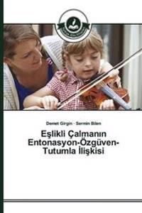 Eslikli Çalmanin Entonasyon-Özgüven-Tutumla Iliskisi