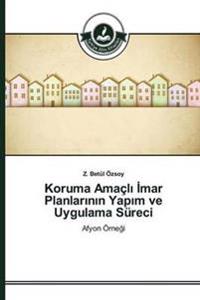 Koruma Amaçli Imar Planlarinin Yapim ve Uygulama Süreci