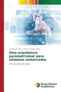 Uma arquitetura parametrizável para sistemas embarcados