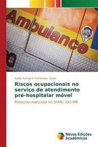 Riscos ocupacionais no serviço de atendimento pré-hospitalar móvel