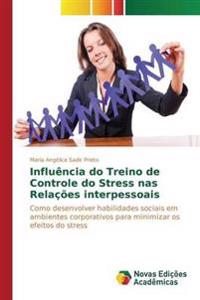 Influência do treino de controle do stress nas relações interpessoais