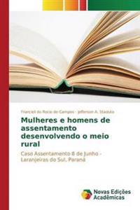 Mulheres e homens de assentamento desenvolvendo o meio rural