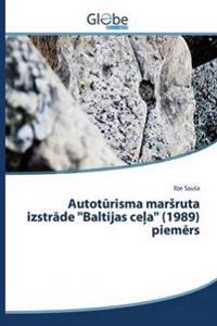 Autoturisma marsruta izstrade "Baltijas cela" (1989) piemers