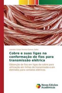 Cobre e suas ligas na conformação de fios para transmissão elétrica
