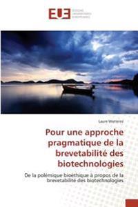 Pour une approche pragmatique de la brevetabilité des biotechnologies