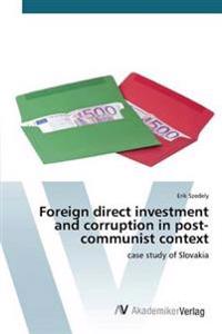 Foreign direct investment and corruption in post-communist context