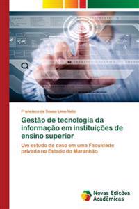 Gestão de tecnologia da informação em instituições de ensino superior