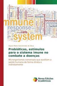 Probióticos, estímulos para o sistema imune no combate a doenças