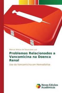 Problemas Relacionados a Vancomicina na Doenca Renal