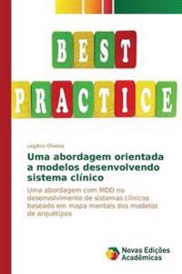 Uma abordagem orientada a modelos desenvolvendo sistema clínico