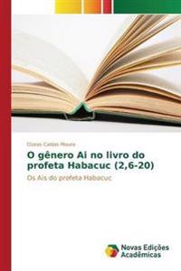 O gênero Ai no livro do profeta Habacuc (2,6-20)