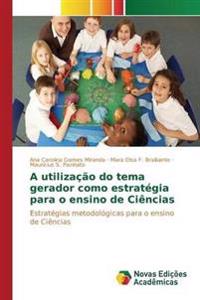 A utilização do tema gerador como estratégia para o ensino de Ciências