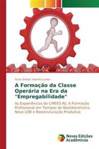 A Formação da Classe Operária na Era da "Empregabilidade"