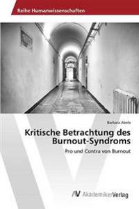Kritische Betrachtung des Burnout-Syndroms