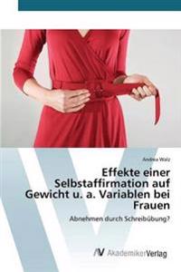 Effekte einer Selbstaffirmation auf Gewicht u. a. Variablen bei Frauen