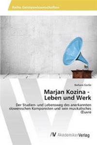 Marjan Kozina - Leben und Werk