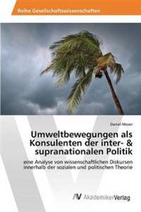 Umweltbewegungen als Konsulenten der inter- & supranationalen Politik