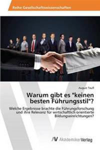 Warum gibt es "keinen besten Führungsstil"?