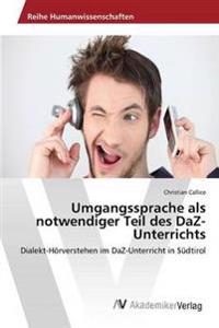 Umgangssprache als notwendiger Teil des DaZ- Unterrichts