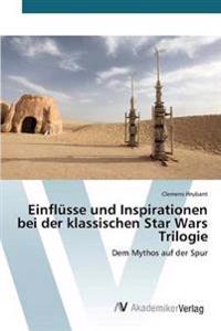 Einflüsse und Inspirationen bei der klassischen Star Wars Trilogie