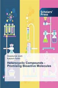 Heterocyclic Compounds - Promising Bioactive Molecules