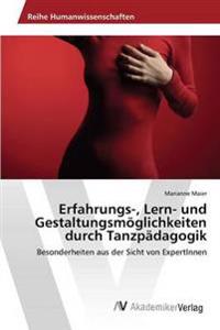 Erfahrungs-, Lern- und Gestaltungsmöglichkeiten durch Tanzpädagogik