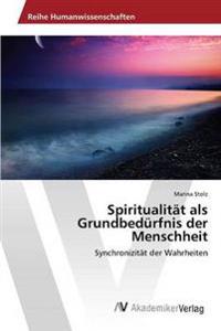 Spiritualität als Grundbedürfnis der Menschheit