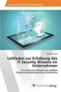 Leitfaden zur Erhebung des IT Security Wissens im Unternehmen
