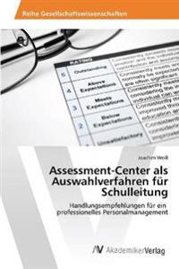 Assessment-Center als Auswahlverfahren für Schulleitung