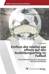 Einfluss des relative age effects auf den Ausbildungserfolg im Fußball