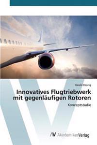 Innovatives Flugtriebwerk mit gegenläufigen Rotoren