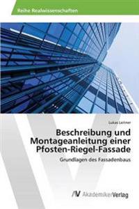 Beschreibung und Montageanleitung einer Pfosten-Riegel-Fassade