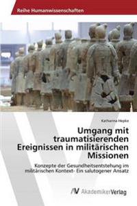 Umgang mit traumatisierenden Ereignissen in militärischen Missionen