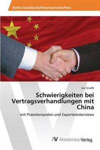 Schwierigkeiten bei Vertragsverhandlungen mit China