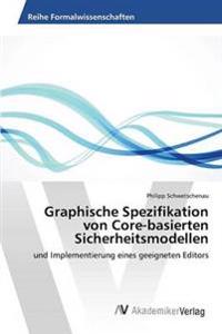 Graphische Spezifikation von Core-basierten Sicherheitsmodellen