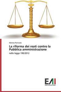 La Riforma Dei Reati Contro La Pubblica Amministrazione