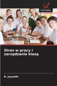 Stres w pracy i zarzadzanie klasa
