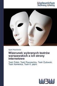 Wizerunek wybranych teatrów warszawskich a ich strony internetowe