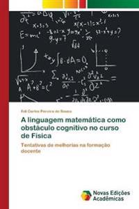 A linguagem matemática como obstáculo cognitivo no curso de Física