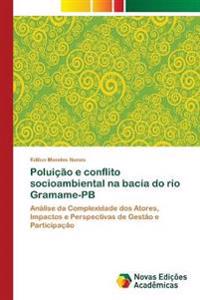 Poluição e conflito socioambiental na bacia do rio Gramame-PB